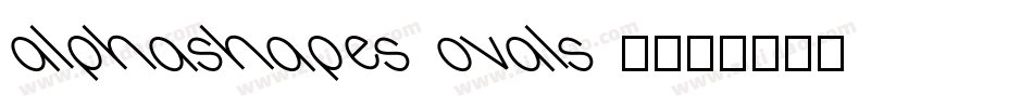 AlphaShapes ovals 2字体转换